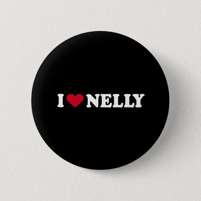 I LOVE NELLY 6 CM ROUND BADGE (Front)