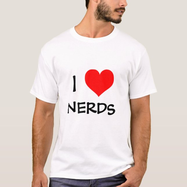I love nerds - Customised T-Shirt (Front)