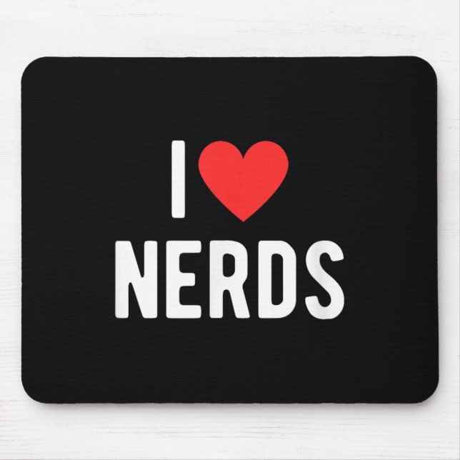 I Love Nerds Funny Geeky Graphic Heart Nerd  Mouse Mat (Front)