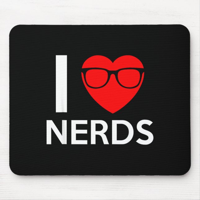 I Love Nerds Gles Funny Heart Valentines Gift Men  Mouse Mat (Front)