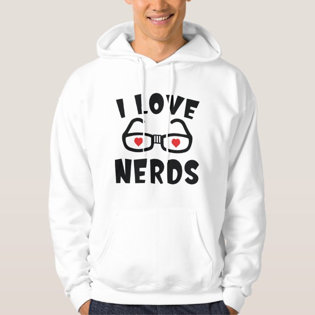 I Love Nerds Hoodie (Front)