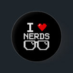 I Love Nerds I Heart Nerds For Science Book Knowle 6 Cm Round Badge<br><div class="desc">I Love Nerds I Heart Nerds For Science Book Knowledge Geeks</div>