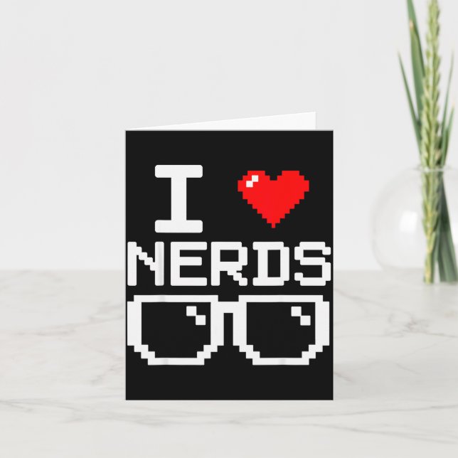 I Love Nerds I Heart Nerds For Science Book Knowle Card (Front)