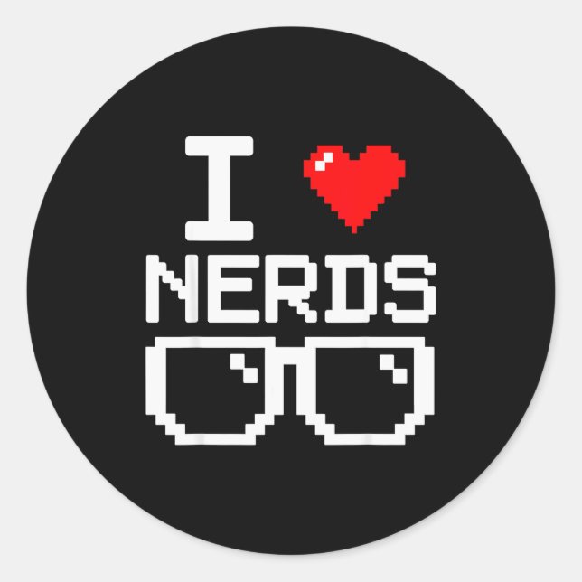 I Love Nerds I Heart Nerds For Science Book Knowle Classic Round Sticker (Front)