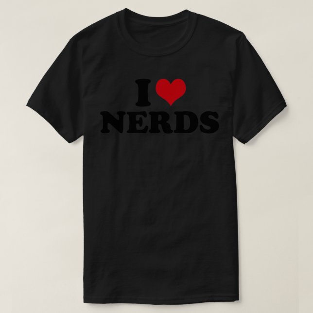 I Love Nerds Nerd T-Shirt (Design Front)