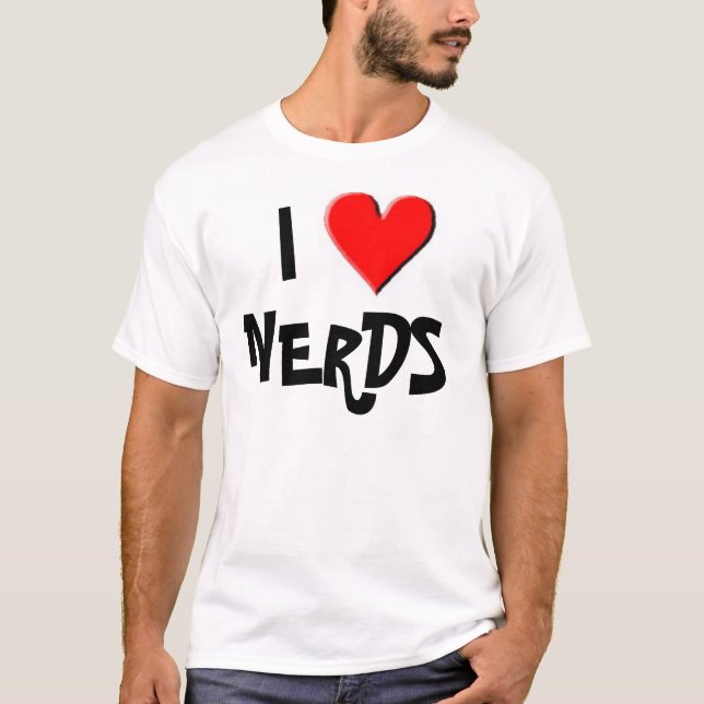 I Love Nerds T-Shirt (Front)