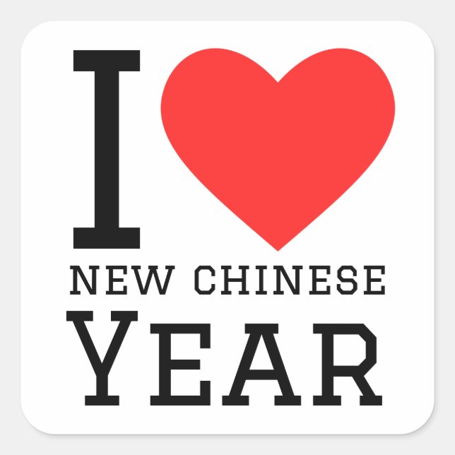 I love new Chinese year Square Sticker (Front)