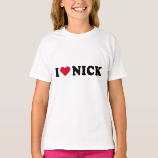 I LOVE NICK T-Shirt