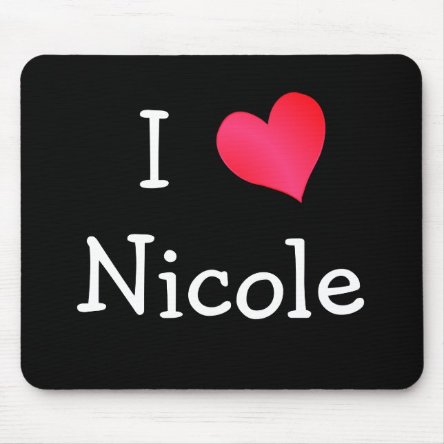 I Love Nicole Mouse Mat (Front)