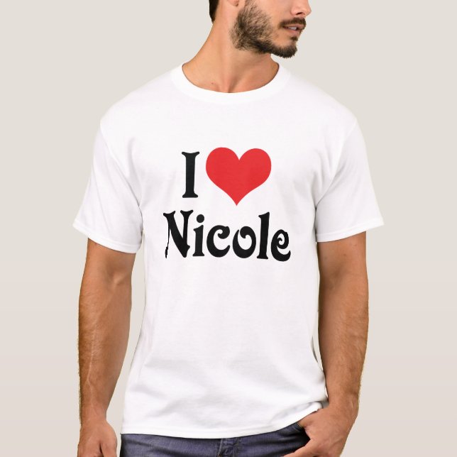 I Love Nicole T-Shirt (Front)