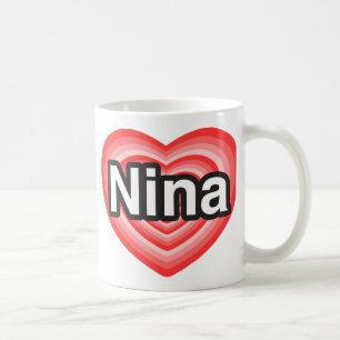 I love Nina. I love you Nina. Heart Coffee Mug