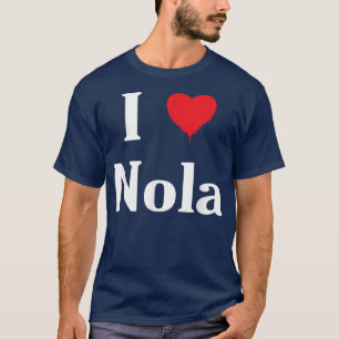 I Love Nola Cool Name T-Shirt