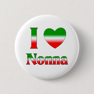I Love Nonna (Italian Grandmother) 6 Cm Round Badge