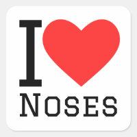 I love noses