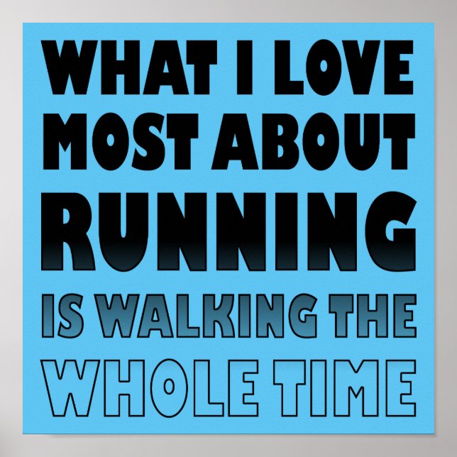 I Love Not Running Funny Poster Sign (Front)