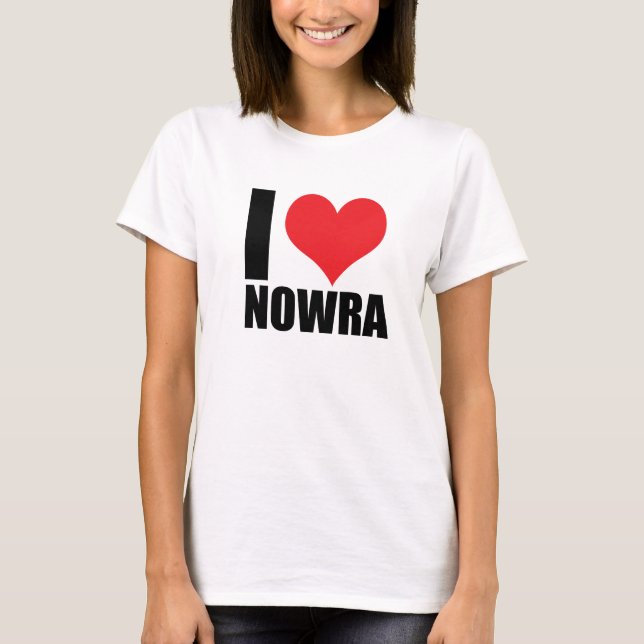 I love Nowra T-Shirt (Front)