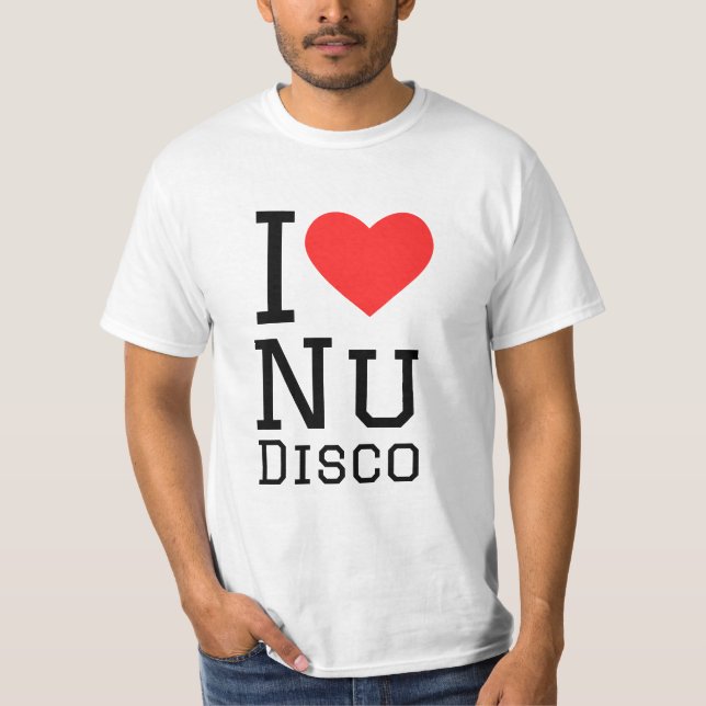 I love Nu disco T-Shirt (Front)