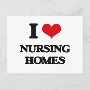 I Love Nursing Homes Postcard