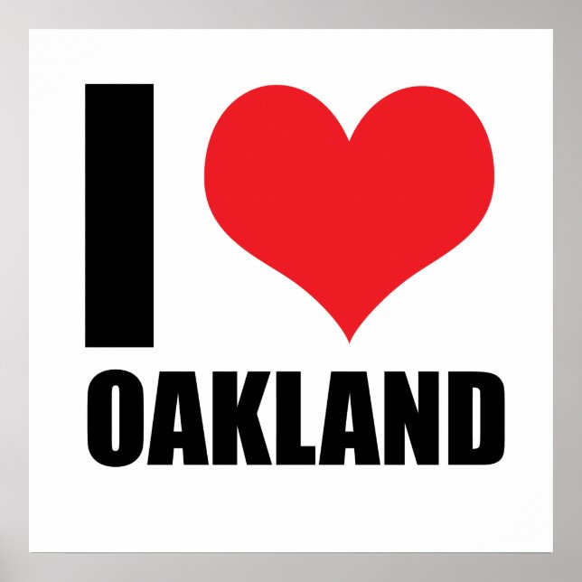 I love Oakland Poster (Front)