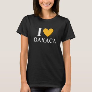 I Love Oaxaca Mexico Vacation T-Shirt
