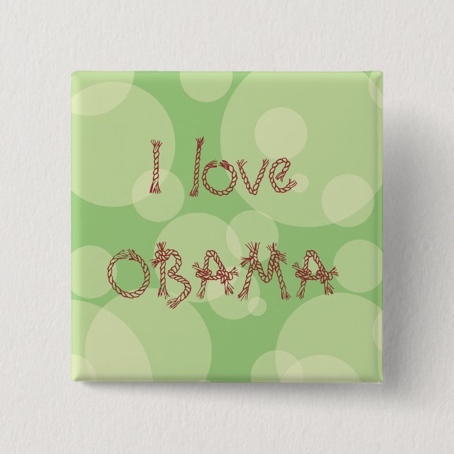 I love OBAMA 15 Cm Square Badge (Front)