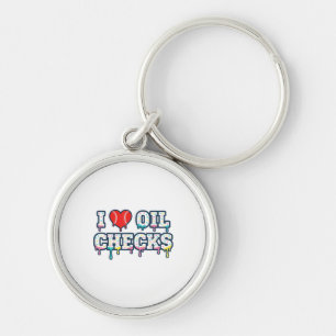 I Love Oil Checks Funny Auto Mechanic Car Men Wome Key Ring