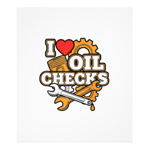I Love Oil Checks Funny Auto Mechanic Car Men Wome Photo Print