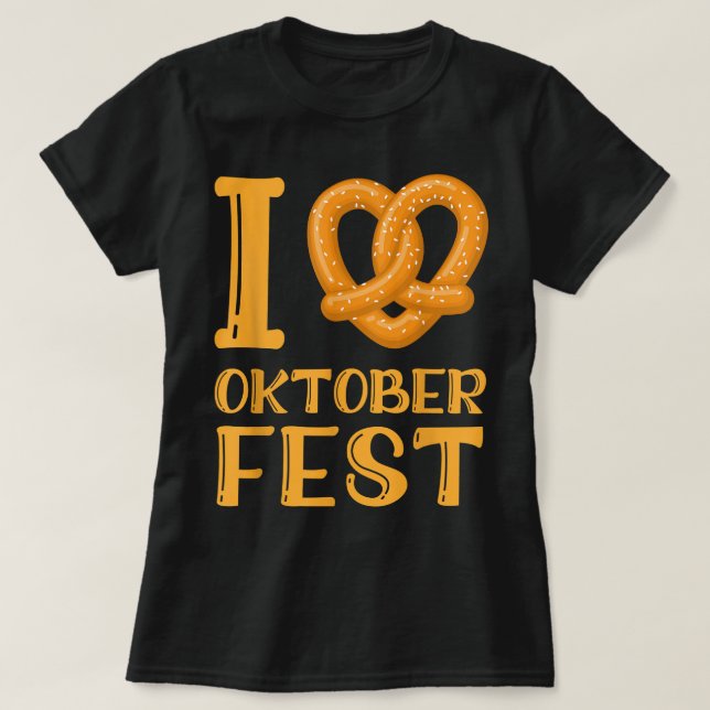 I Love Oktoberfest Beer party Funny Pretzels  T-Shirt (Design Front)