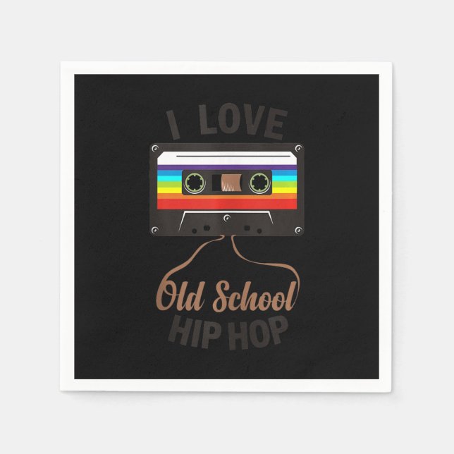 I LOVE OLD SCHOOL HIP HOP Music 80s 90s Cassette Napkin (Front)