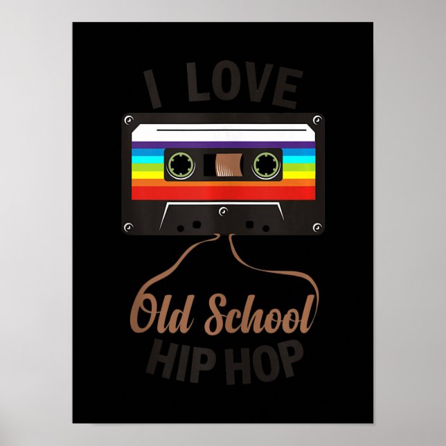 I LOVE OLD SCHOOL HIP HOP Music 80s 90s Cassette Poster (Front)