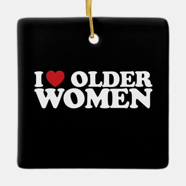 I Love Older Women I Heart Groovy Ceramic Ornament (Front)