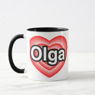 I love Olga. I love you Olga. Heart Mug