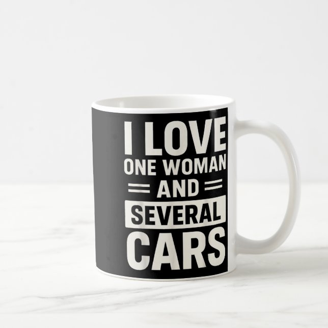 I Love One Woman And Several Funny Car Lover Husba Coffee Mug (Right)
