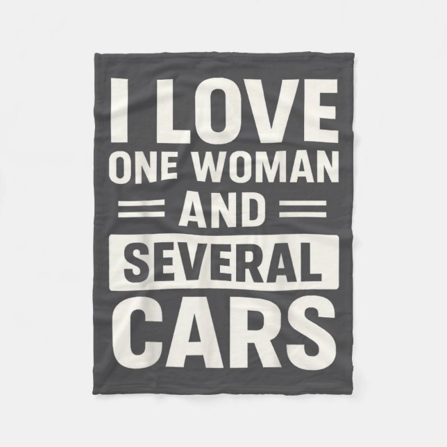 I Love One Woman And Several Funny Car Lover Husba Fleece Blanket (Front)