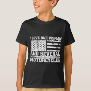 I Love One Woman and Several Motorcycles Funny T-Shirt