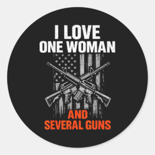 I love one woman several guns funny gun owner men classic round sticker