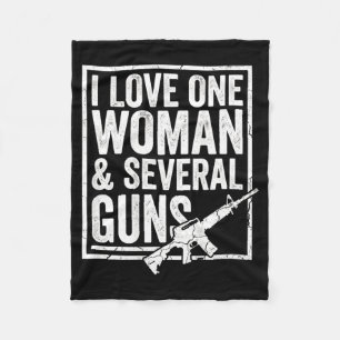 I Love One Woman Several Guns Husband Funny Gun on Fleece Blanket
