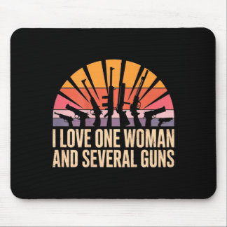 I Love One Woman Several Guns Husband Funny Mouse Mat
