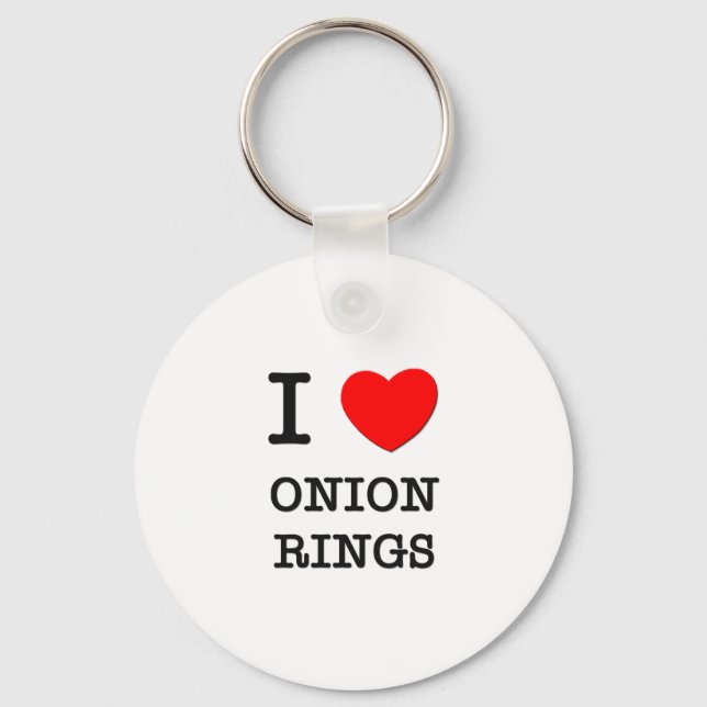 I Love Onion Rings Key Ring (Front)