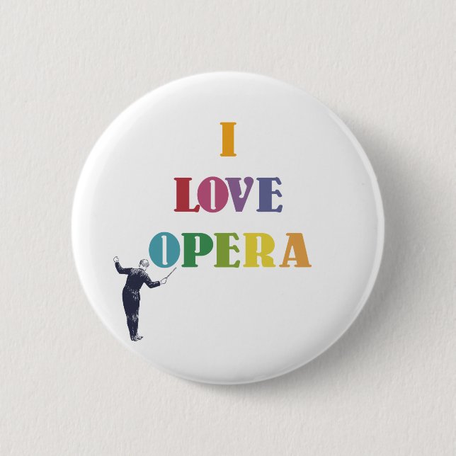 I Love Opera 6 Cm Round Badge (Front)