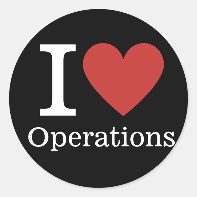 I ❤️ Love Operations (For Employees) CUSTOMIZABLE Classic Round Sticker (Front)