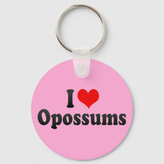 I Love Opossums Key Ring