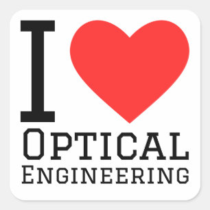 I love optical engineering  square sticker