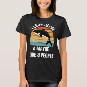 I love orcas and maybe like 3 people Swea T-Shirt