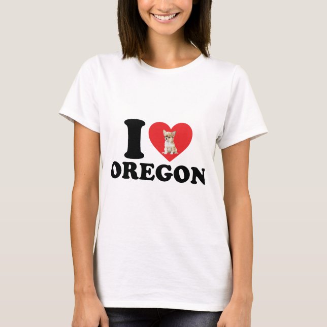 I Love Oregon and My Chihuahua  T-Shirt (Front)