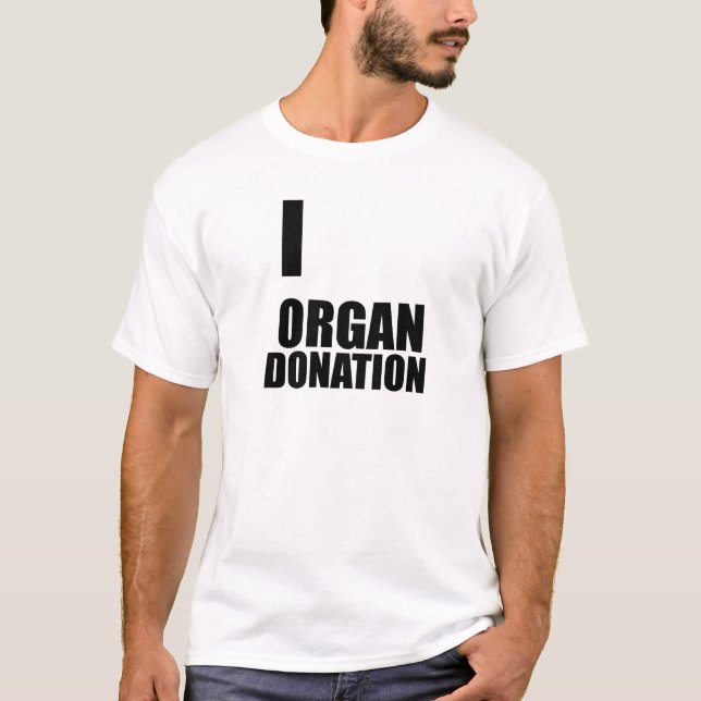 I love Organ Donation - Cool Funny Design T-Shirt (Front)