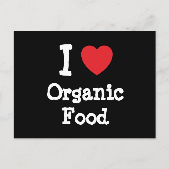 I love Organic Food heart custom personalised Postcard (Front)
