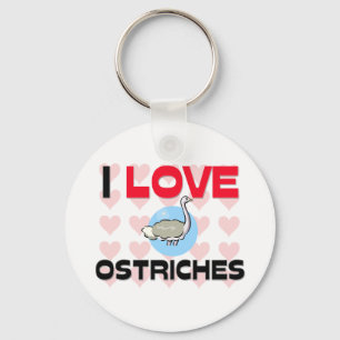 I Love Ostriches Key Ring