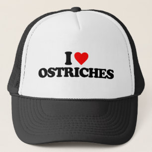 I LOVE OSTRICHES TRUCKER HAT