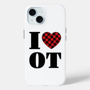 I Love OT Occupational Therapy iPhone 15 Case